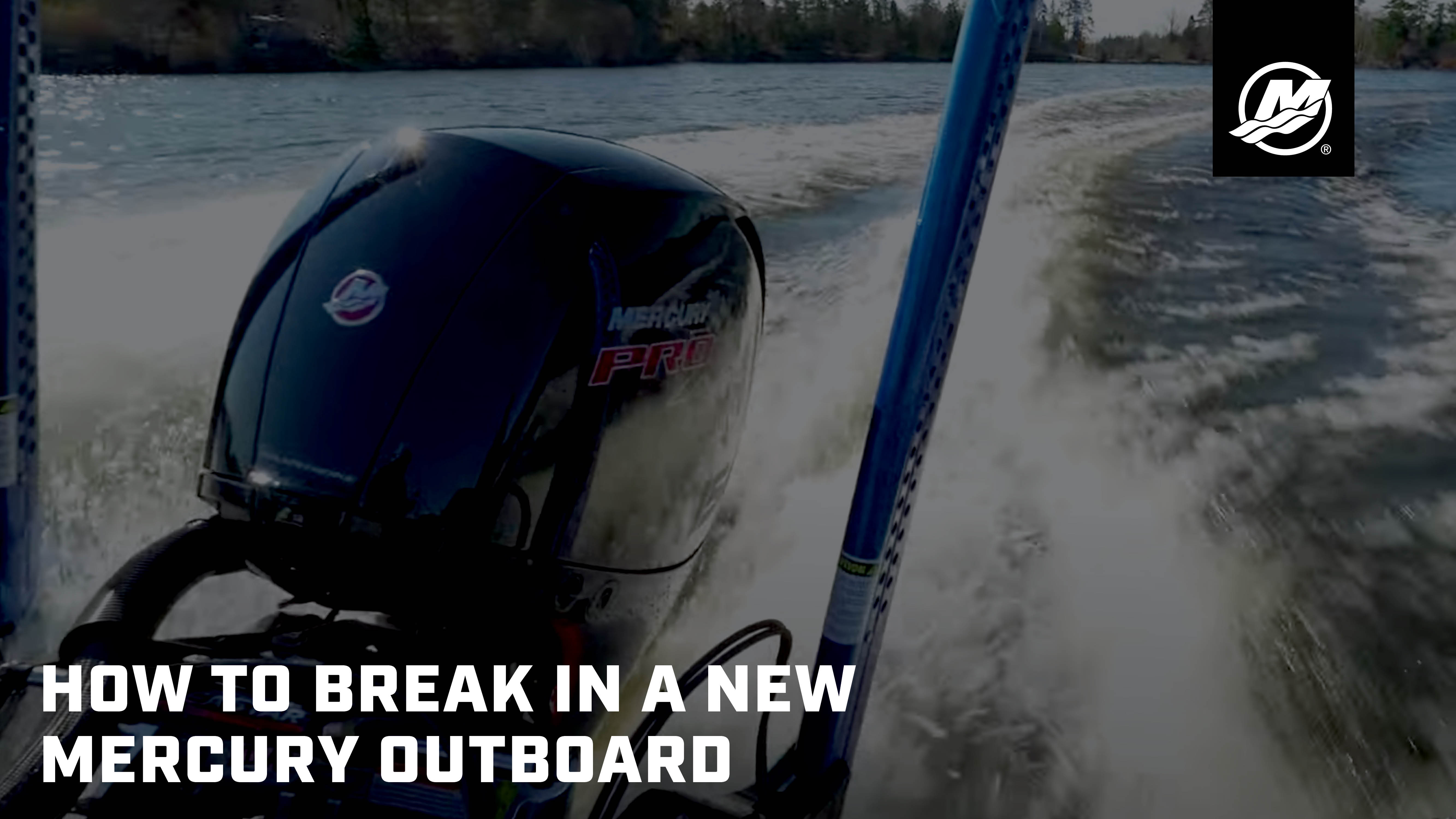 How to Break In a New Mercury Outboard